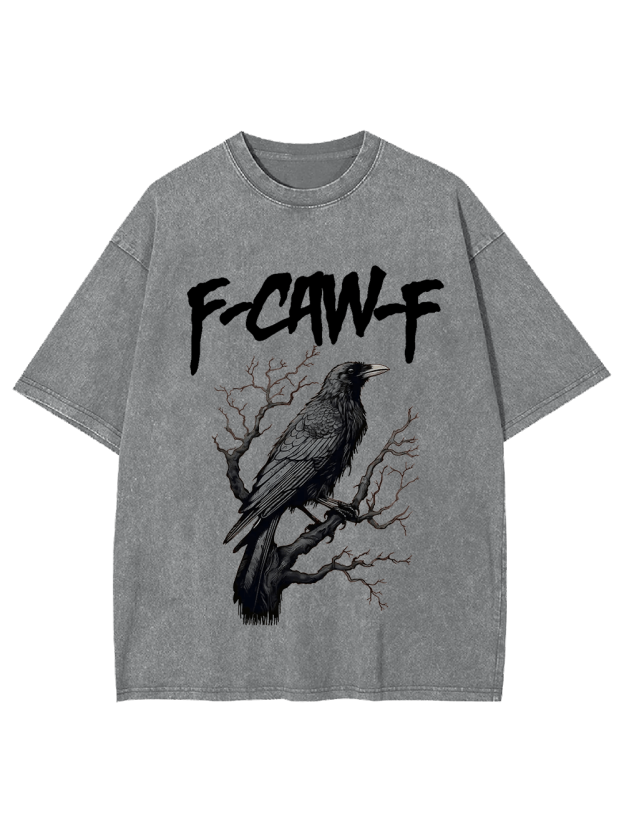 F-Caw-F Washed Tshirt