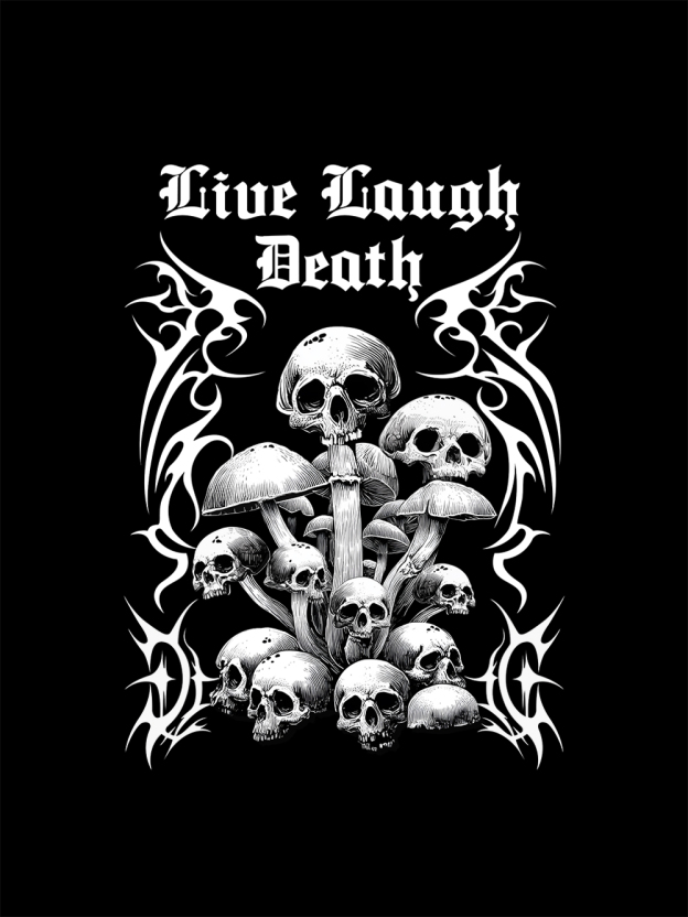 Live Laugh Death Washed Tshirt