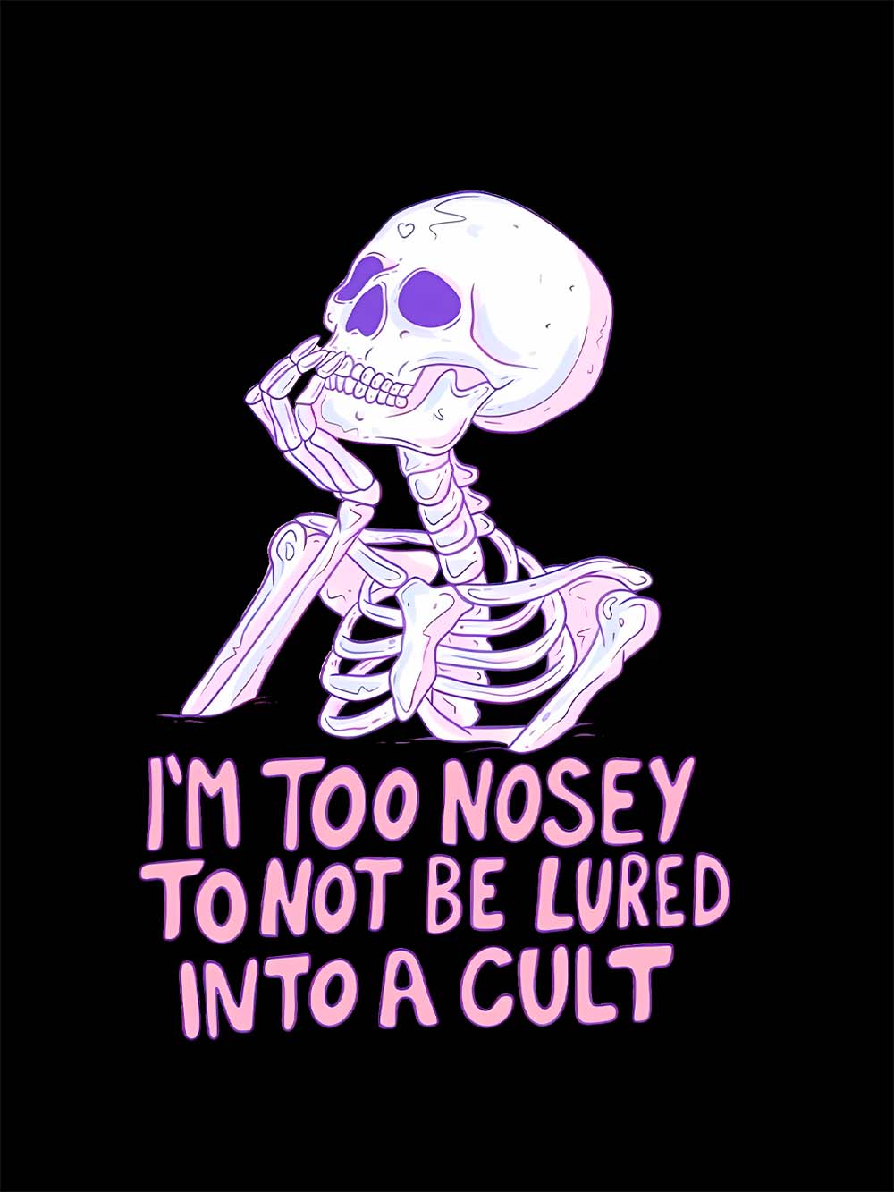 I‘m Too Nosey To Not Be Lured Into A Cult Washed Tshirt