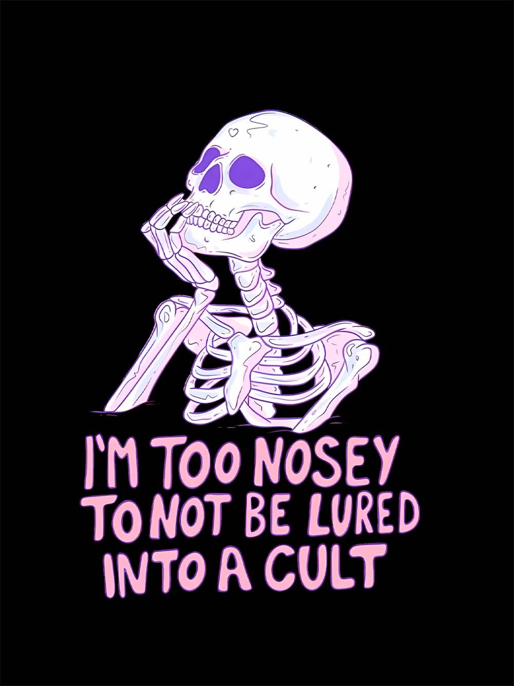 I‘m Too Nosey To Not Be Lured Into A Cult Washed Tshirt