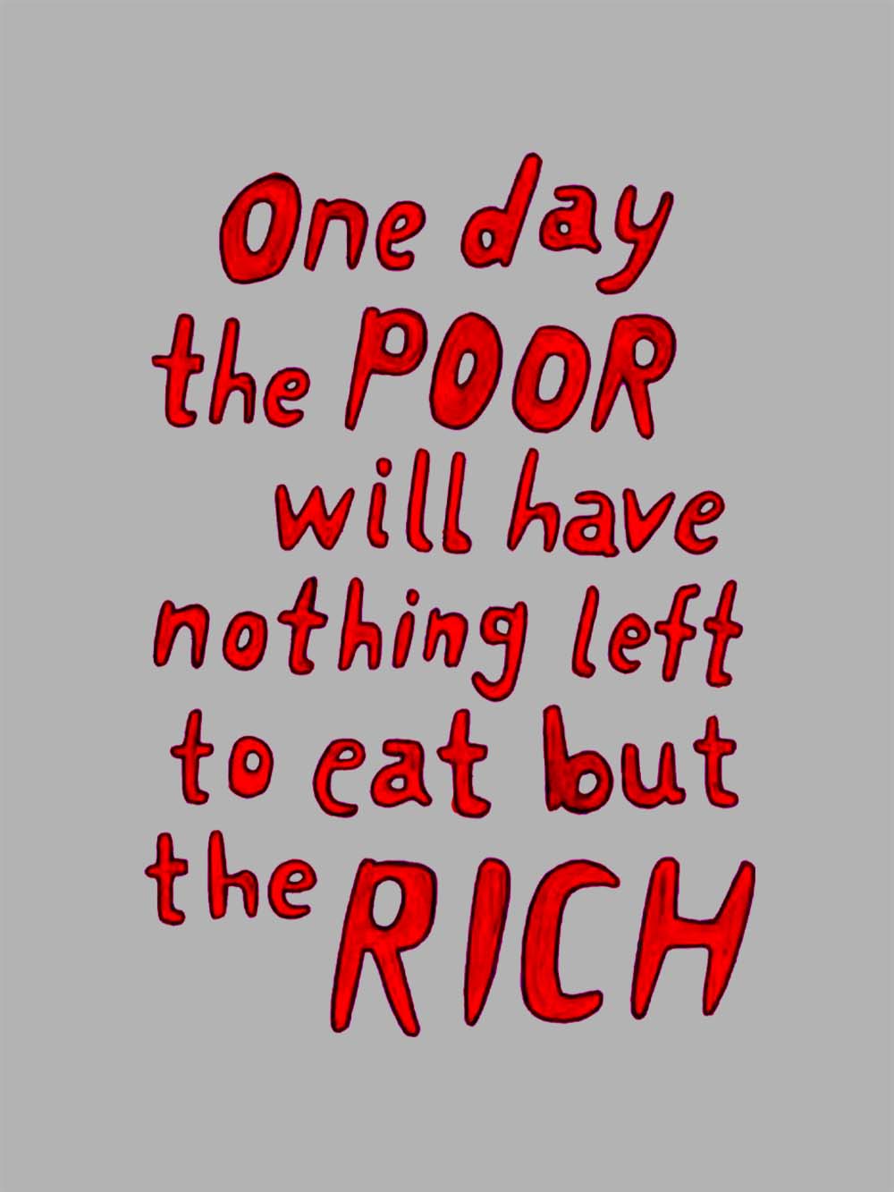 One day, the poor will eat the rich Washed Tshirt