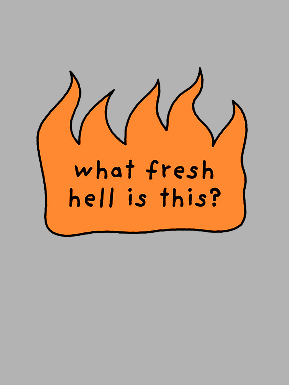 What Fresh Hell Is This? Washed Tshirt