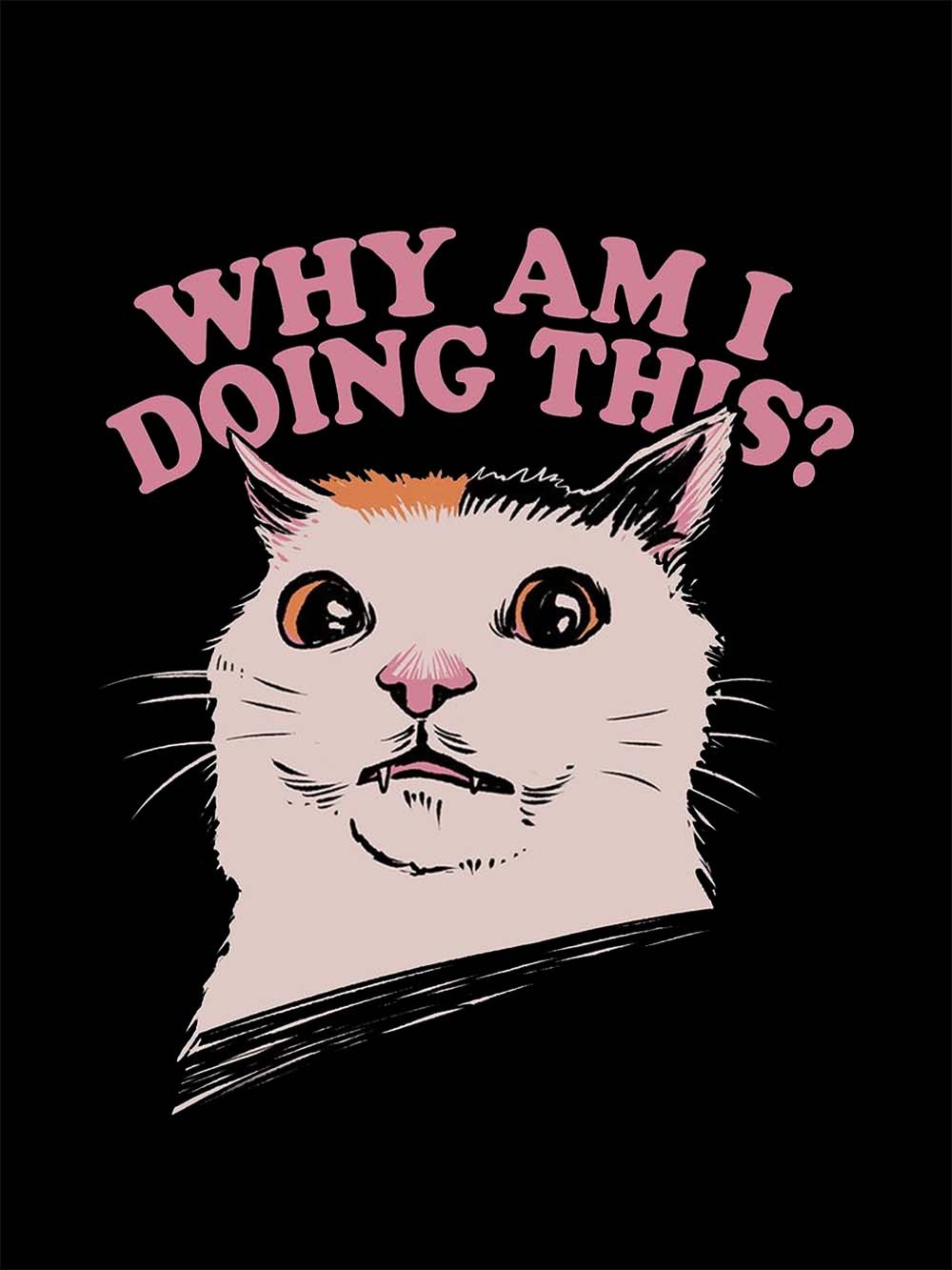 Why Am I Doing This? Washed Tshirt