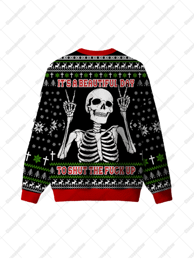 Beautiful Day Skeleton UGLY CHRISTMAS SWEATSHIRT