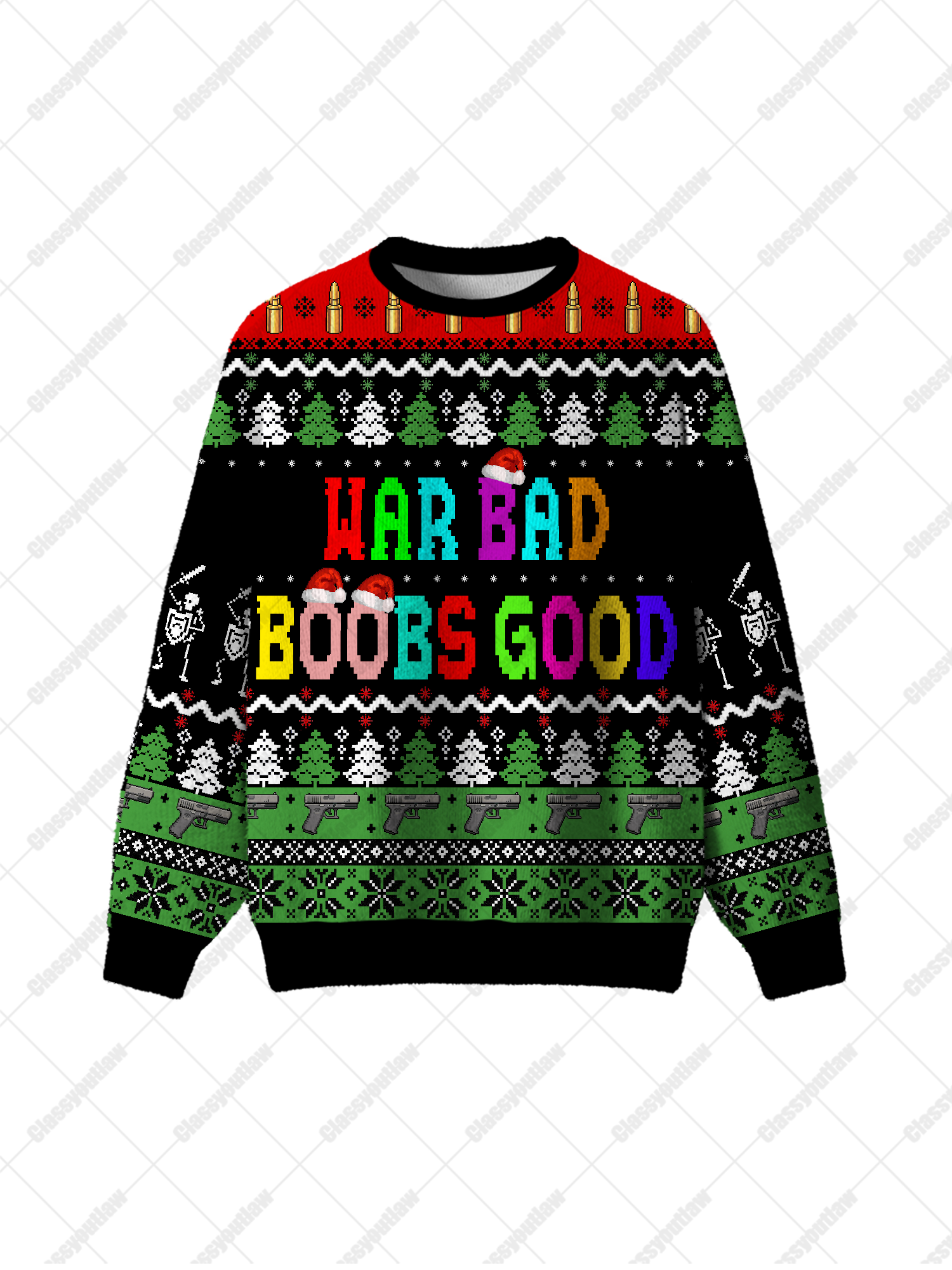 War bad boobs good UGLY CHRISTMAS SWEATSHIRT
