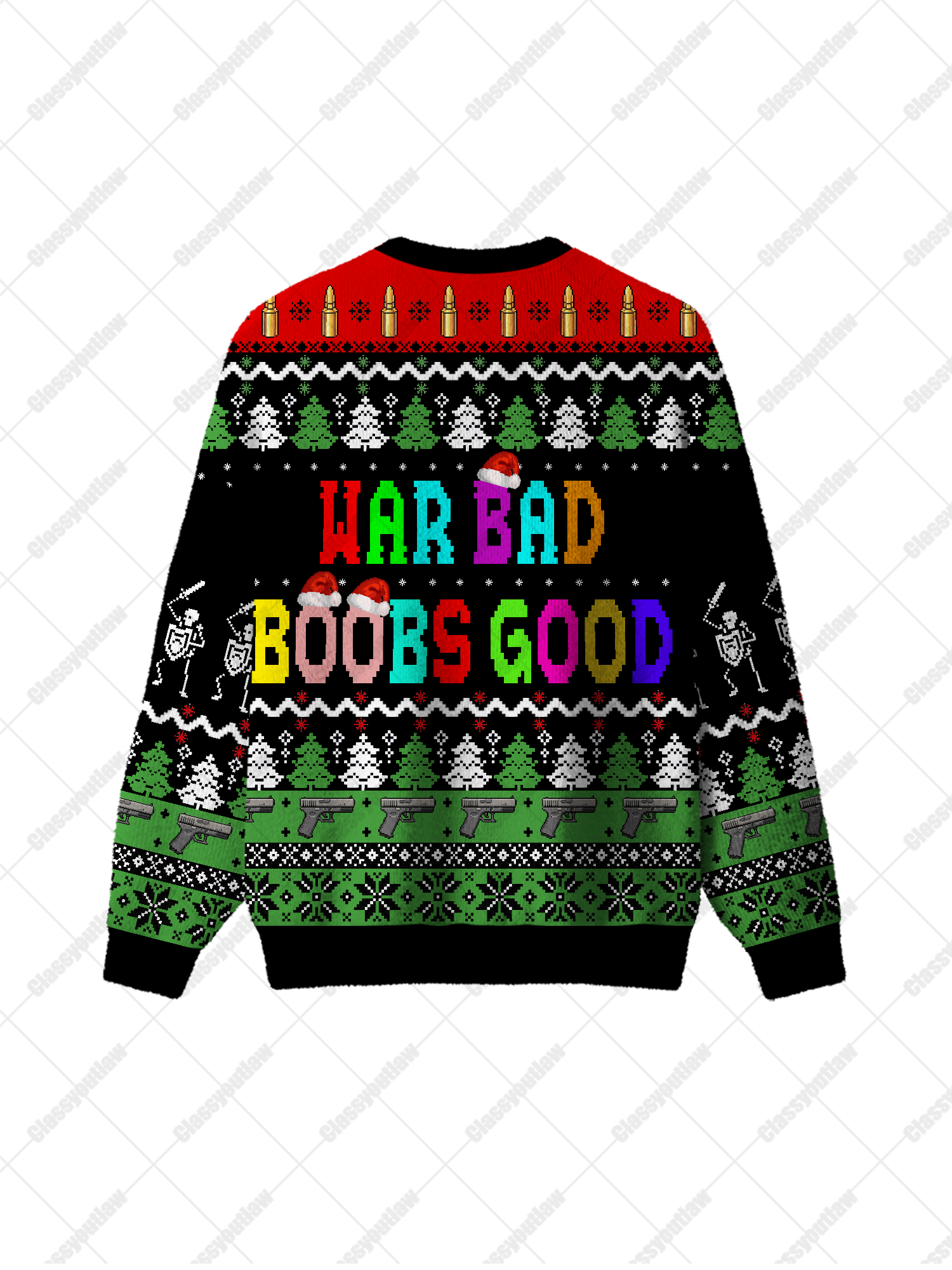 War bad boobs good UGLY CHRISTMAS SWEATSHIRT