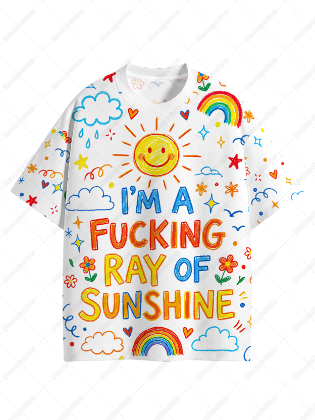 I’M A FUCKING RAY OF SUNSHINE Eco Oversized Graphic Tees