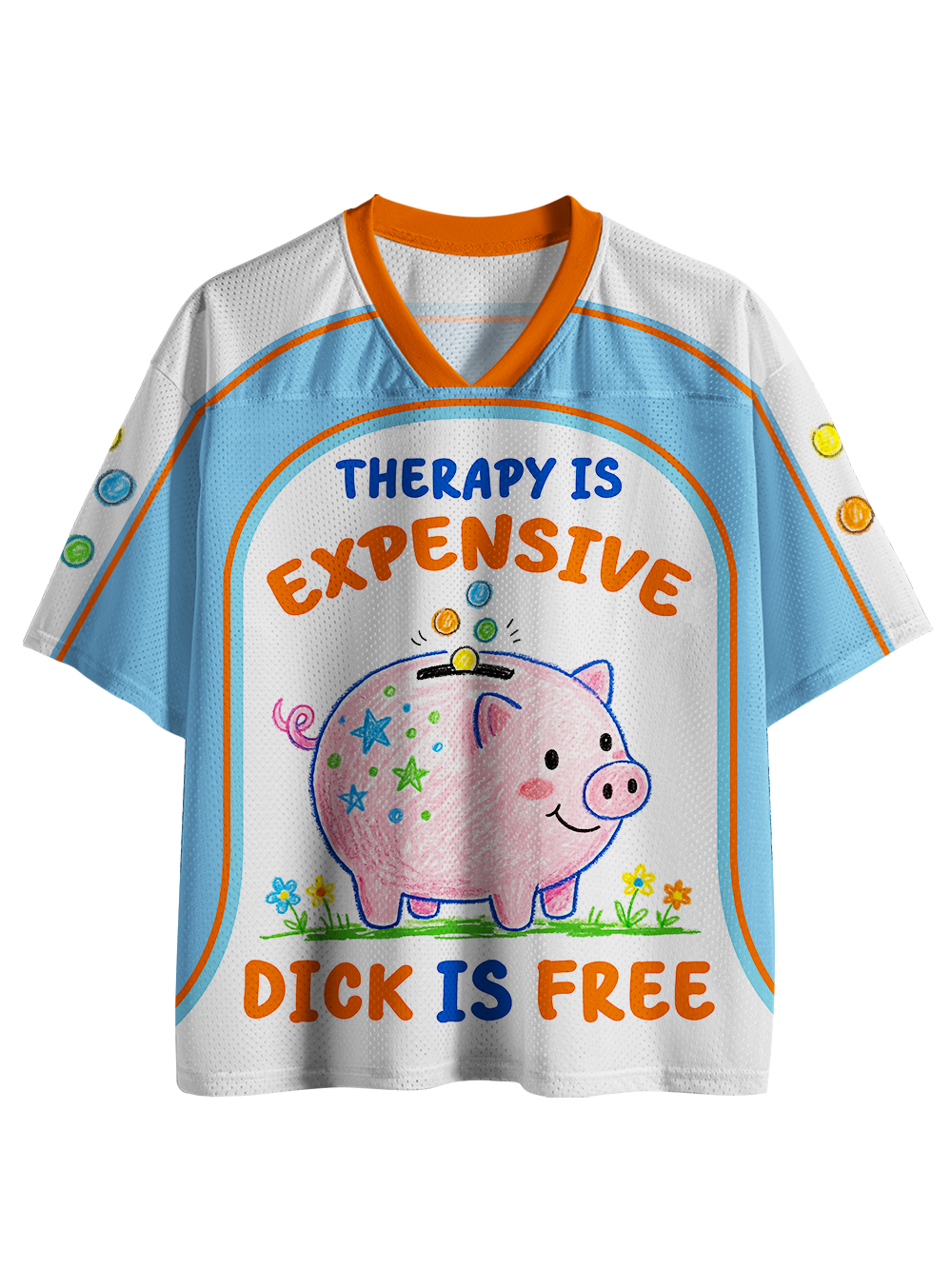 THERAPY IS EXPENSIVE DICK IS FREE MESH JERSEY