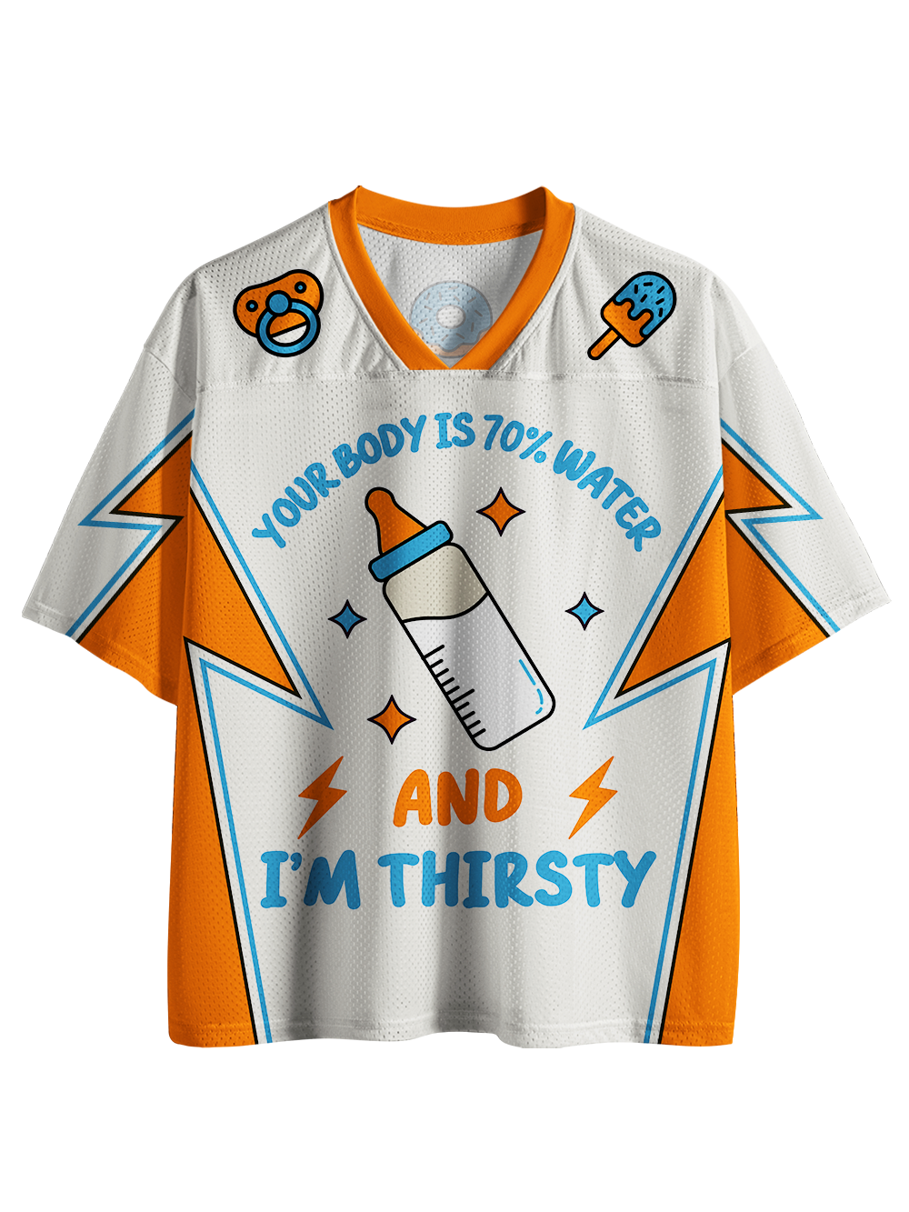 YOUR BODY IS 70% WATER AND I’M THIRSTY MESH JERSEY