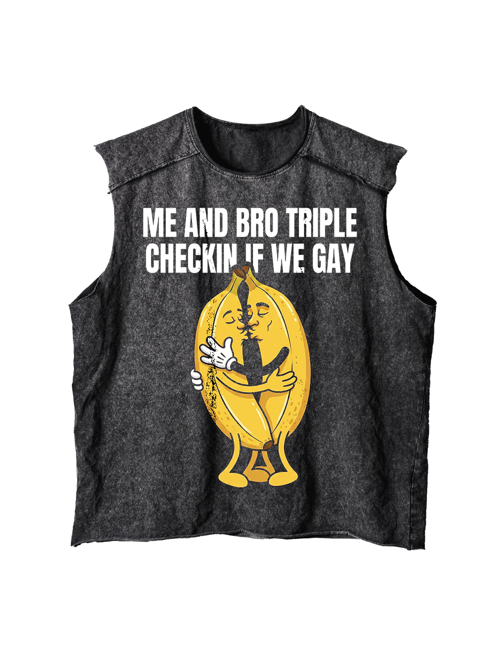 ME AND BRO TRIPLE CHECKIN IF WE GAY DISTRESSED TANK TOP
