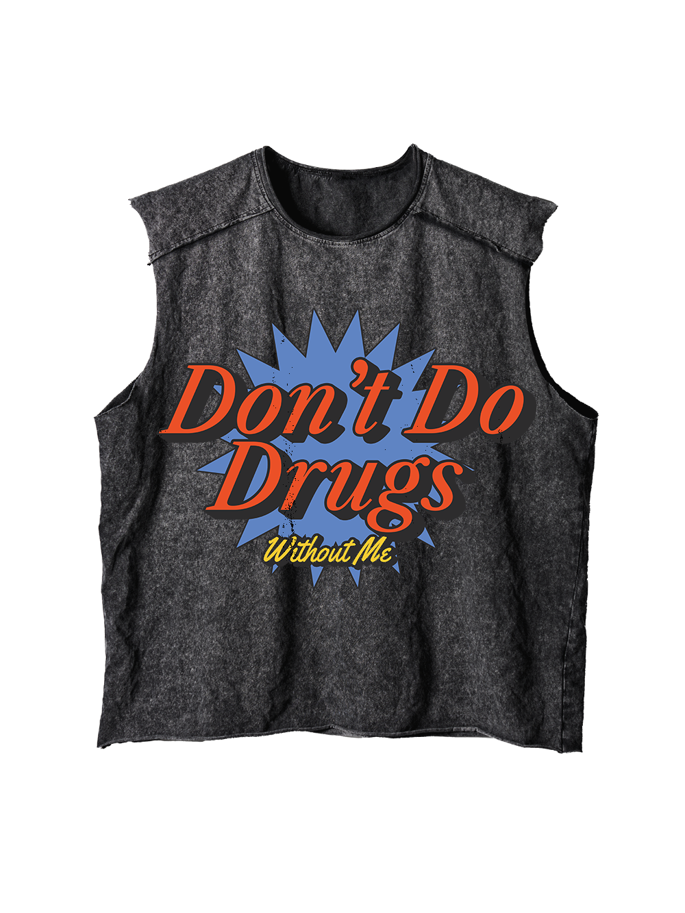DON'T DO DRUGS WITHOUT ME DISTRESSED TANK TOP