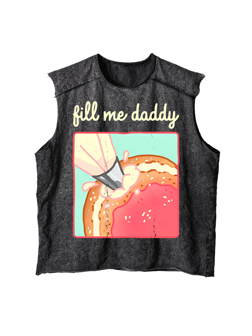 FILL ME DADDY DISTRESSED TANK TOP