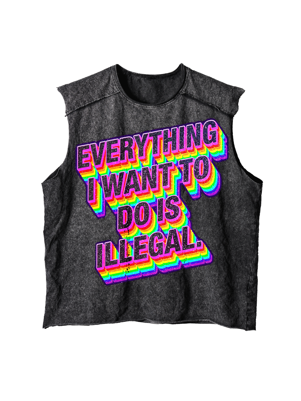 EVERYTHING I WANT TO DO IS ILLEGAL DISTRESSED TANK TOP