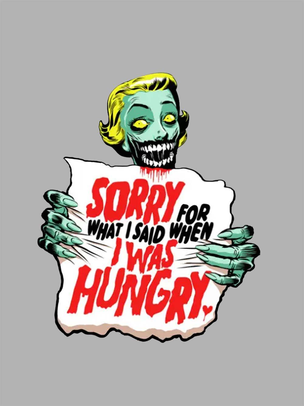 Sorry For What I Said When I Was Hungry Washed Tshirt
