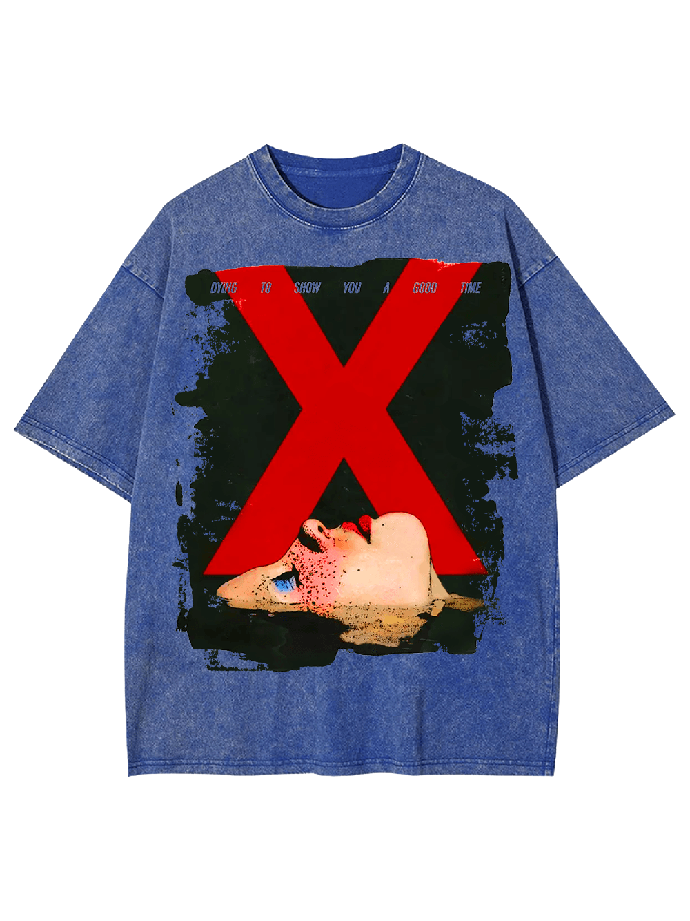 Dying to Show You a Good Time Washed Tshirt