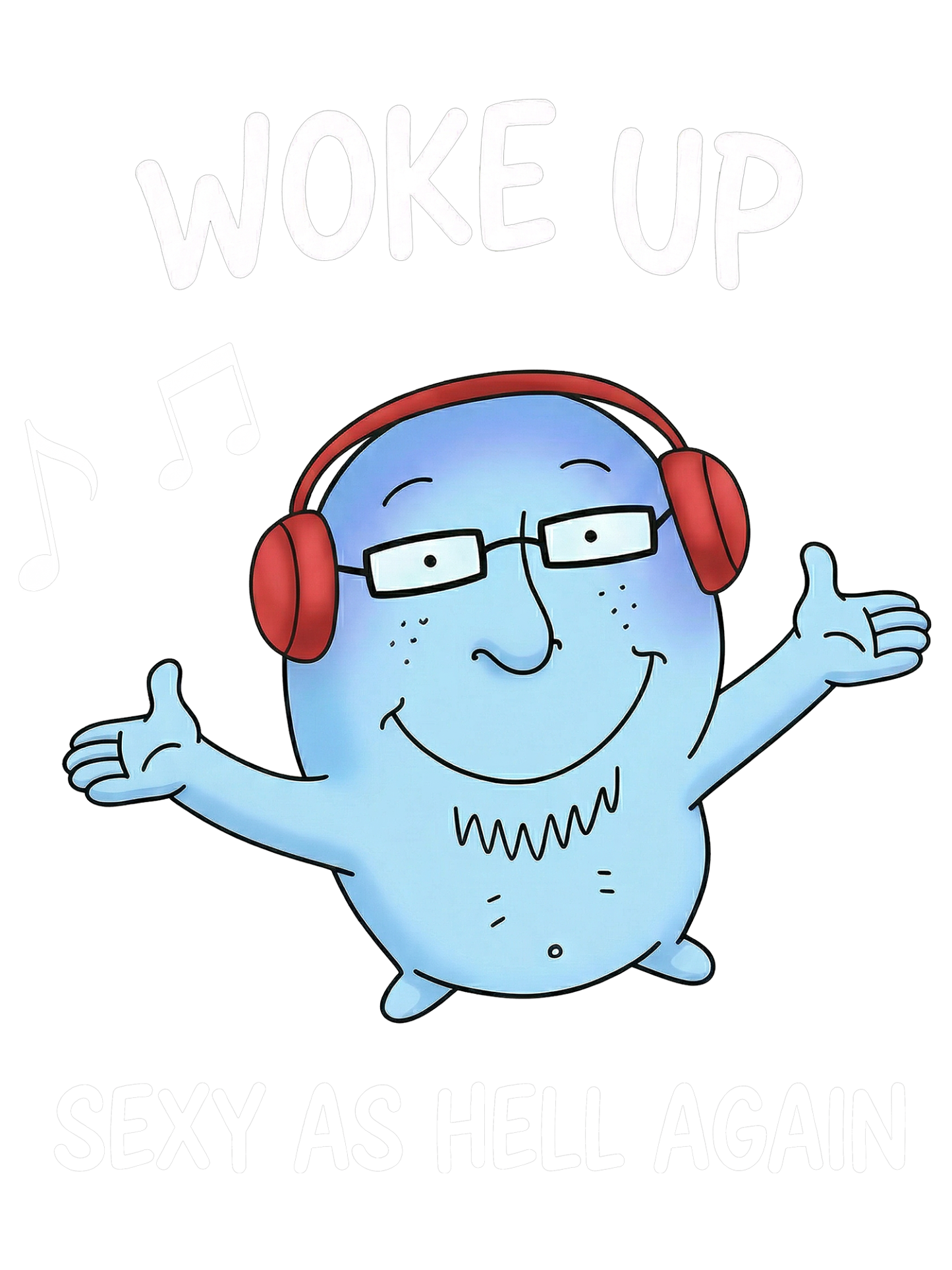 WOKE UP SEXY AS HELL AGAIN Washed Tshirt