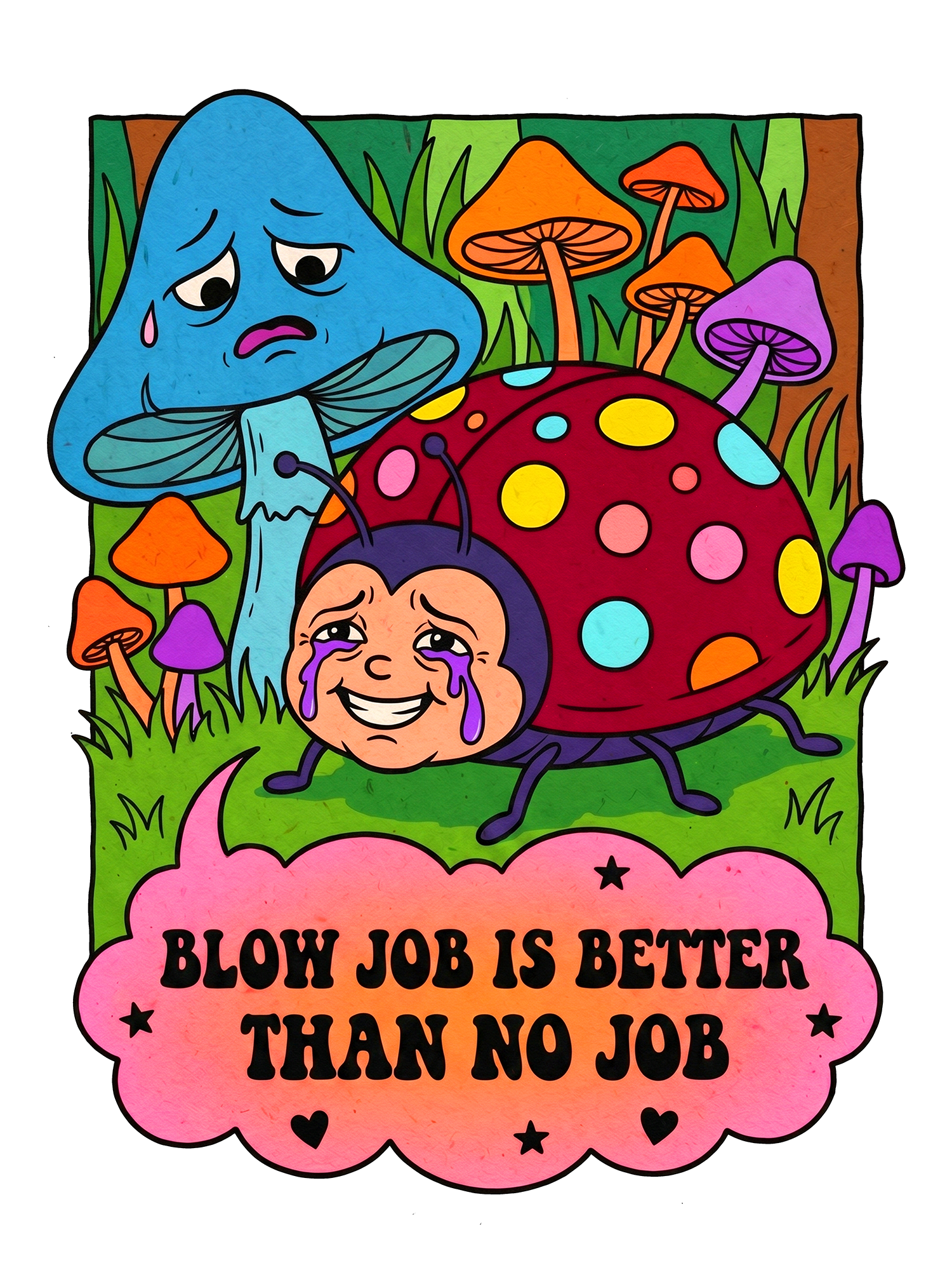 BLOW JOB IS BETTER THAN NO JOB CARTOON MUSHROOM WASHED TSHIRT