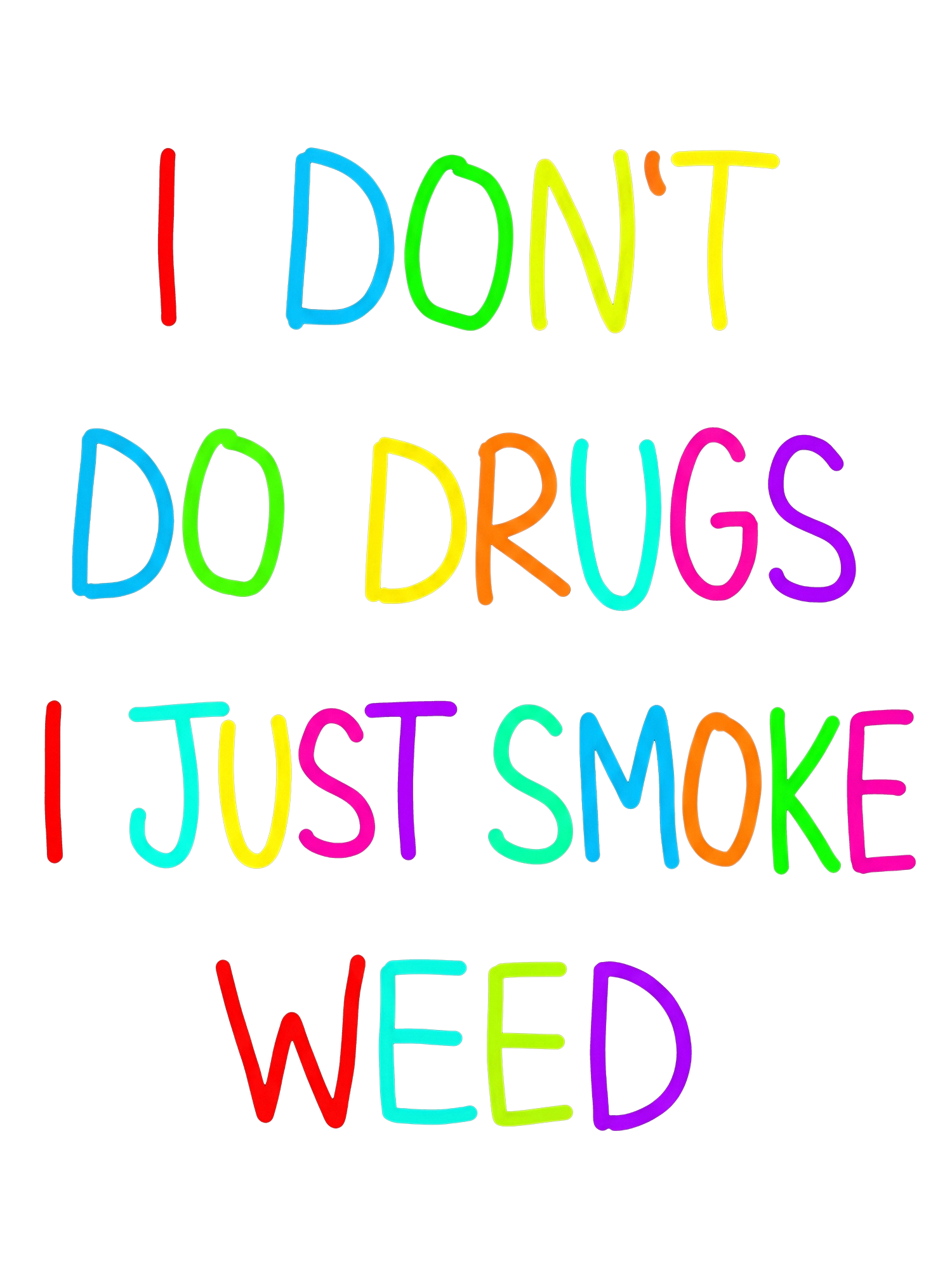 I don‘t do drugs I just smoke weed Washed Tshirt