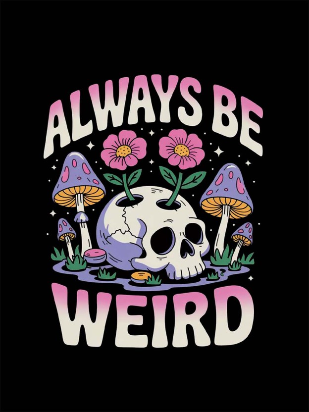 ALWAYS BE WEIRD WASHED TSHIRT