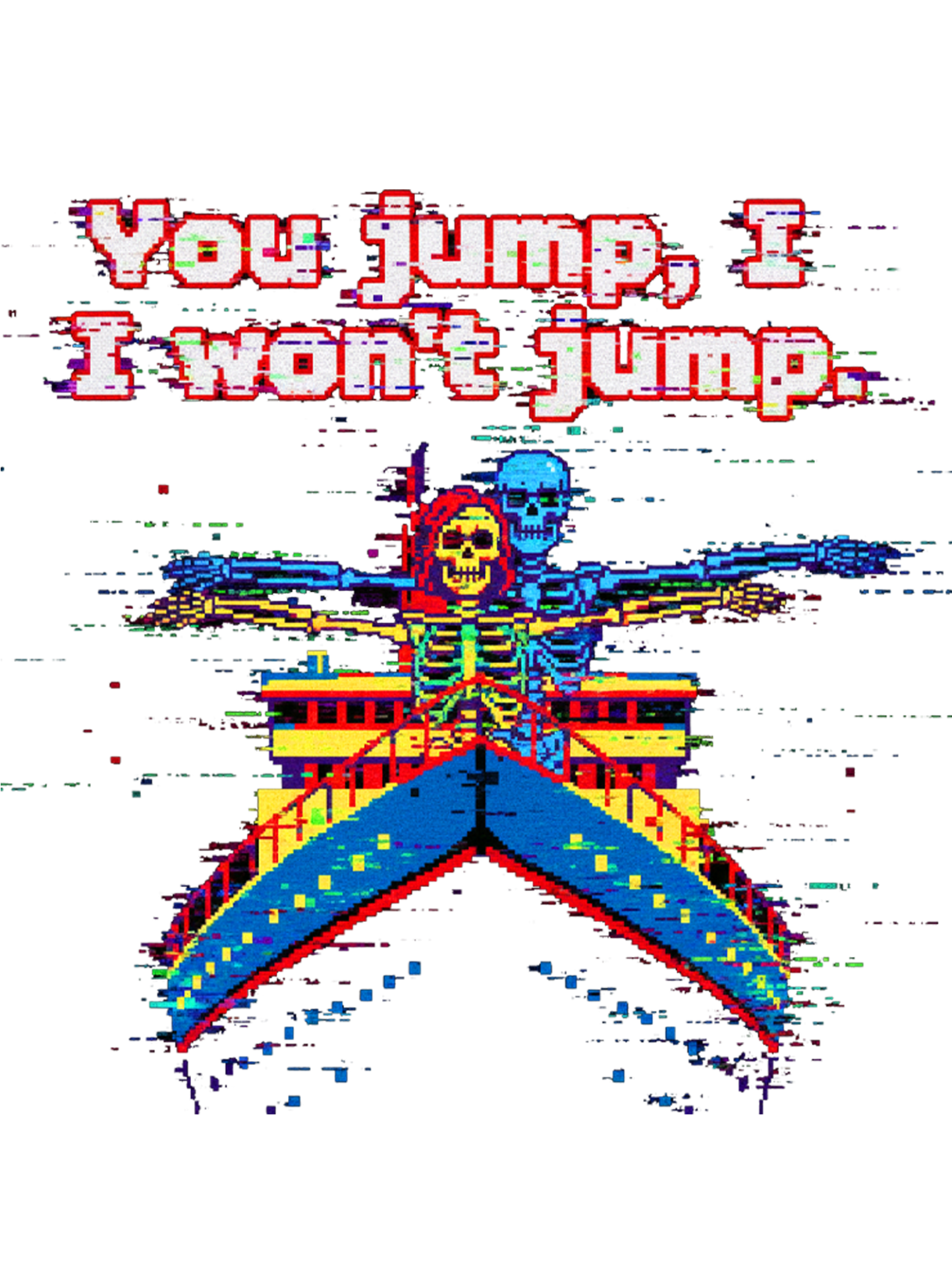 You jump, I won't jump Washed Tshirt