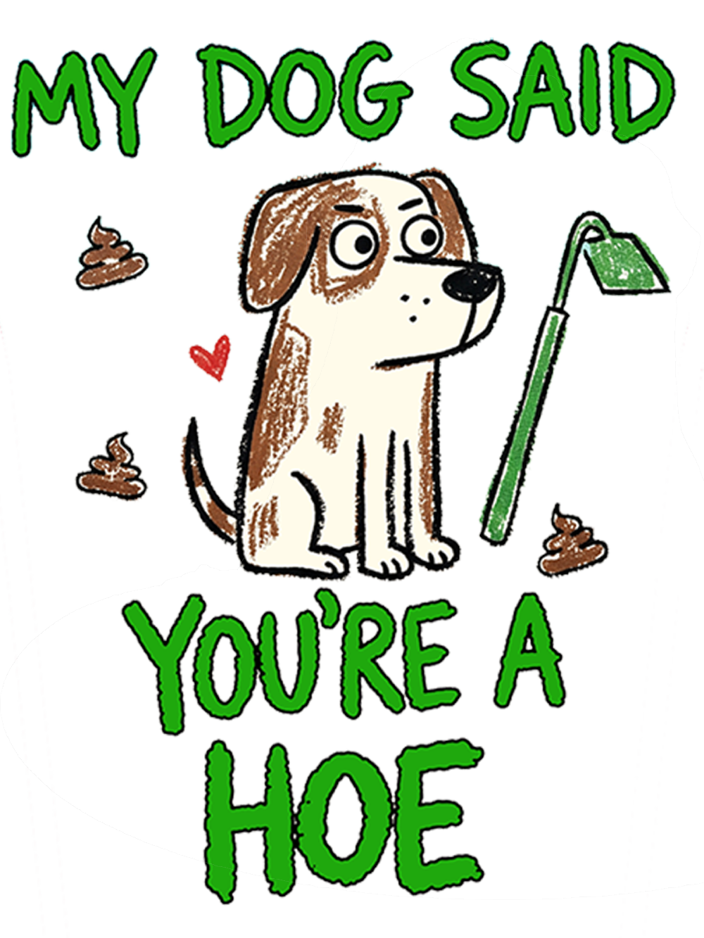 MY DOG SAID YOU’RE A HOE Washed Tank Top