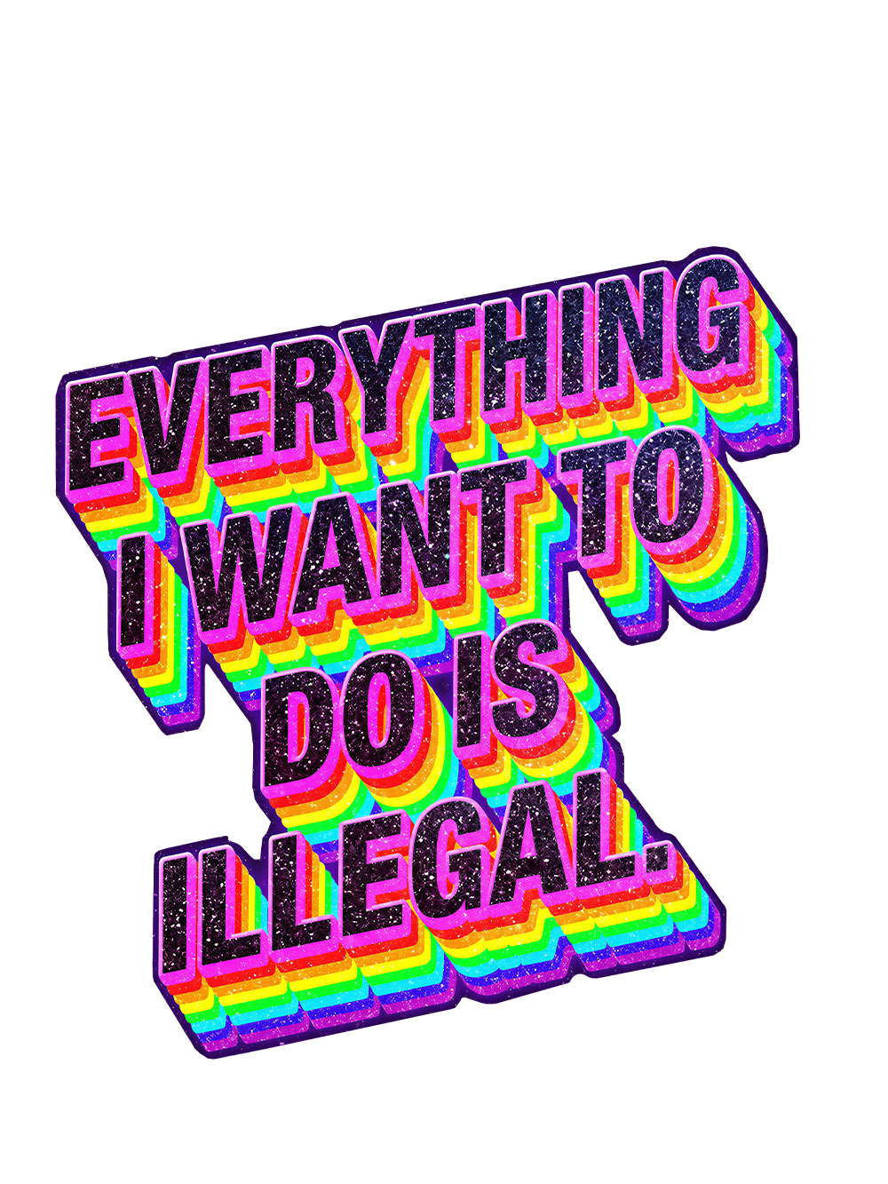 EVERYTHING I WANT TO DO IS ILLEGAL AAA WASHED TANK