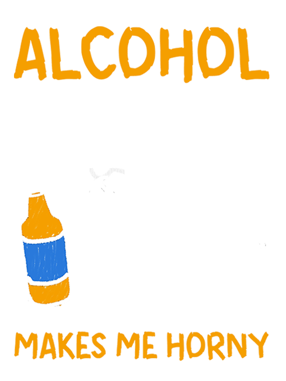 ALCOHOL MAKES ME HORNY WASHED TANK