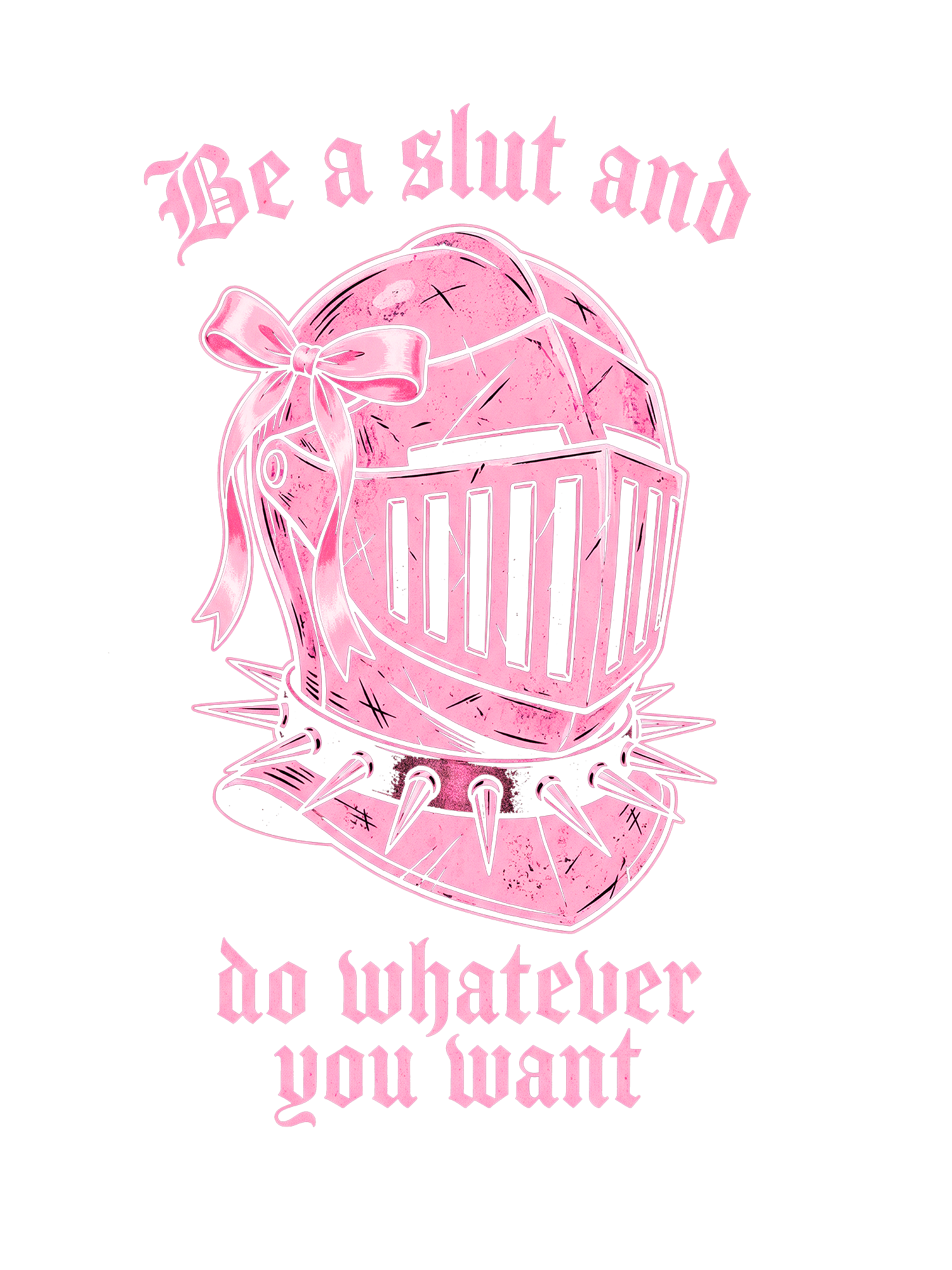 BE A SLUT AND DO WHATEVER YOU WANT WASHED TSHIRT