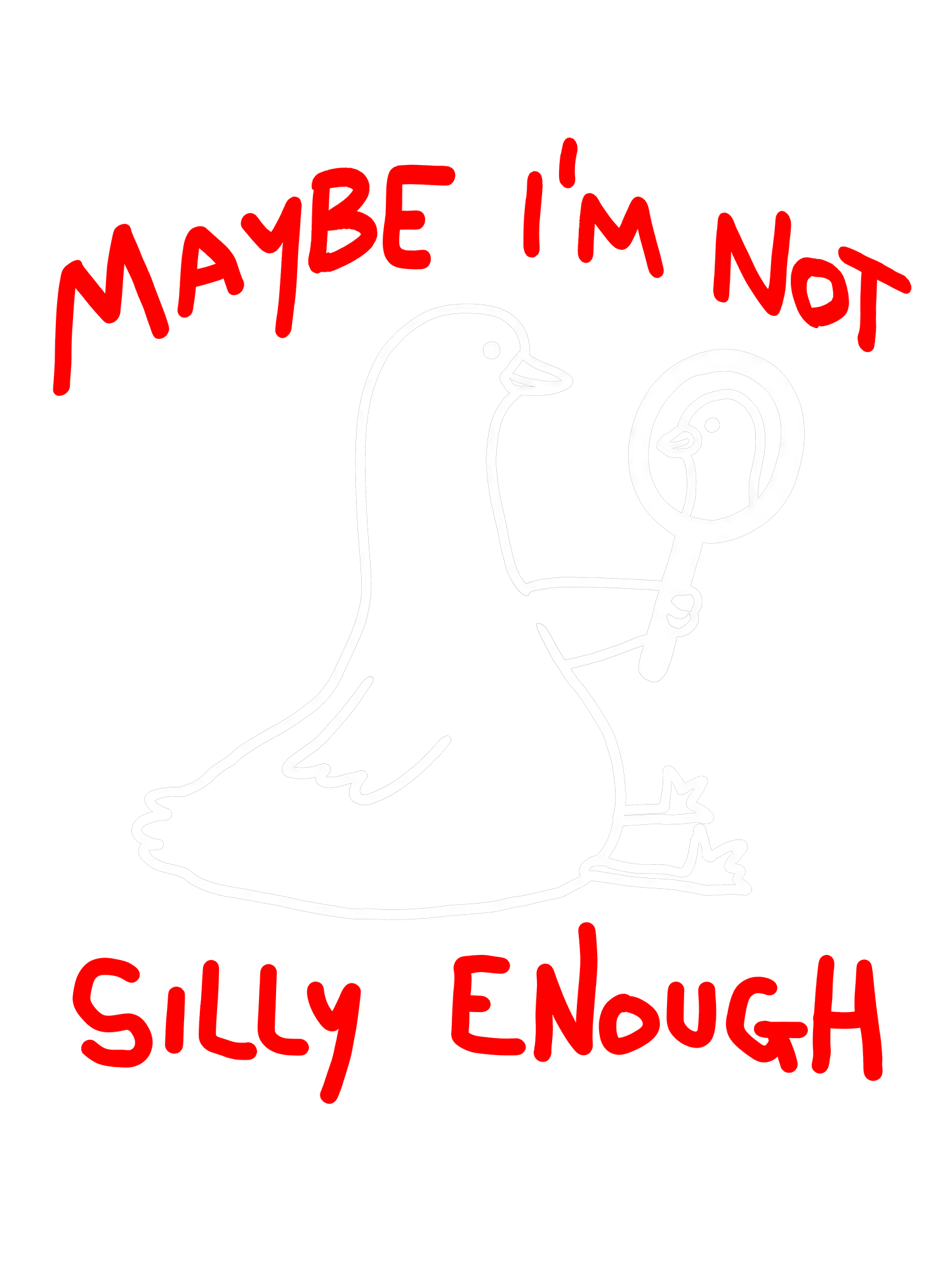 MAYBE I’M NOT SILLY ENOUGH AAA WASHED TSHIRT