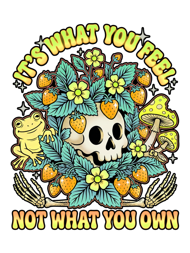 IT’S WHAT YOU FEEL,NOT WHAT YOU OWN Washed Tshirt