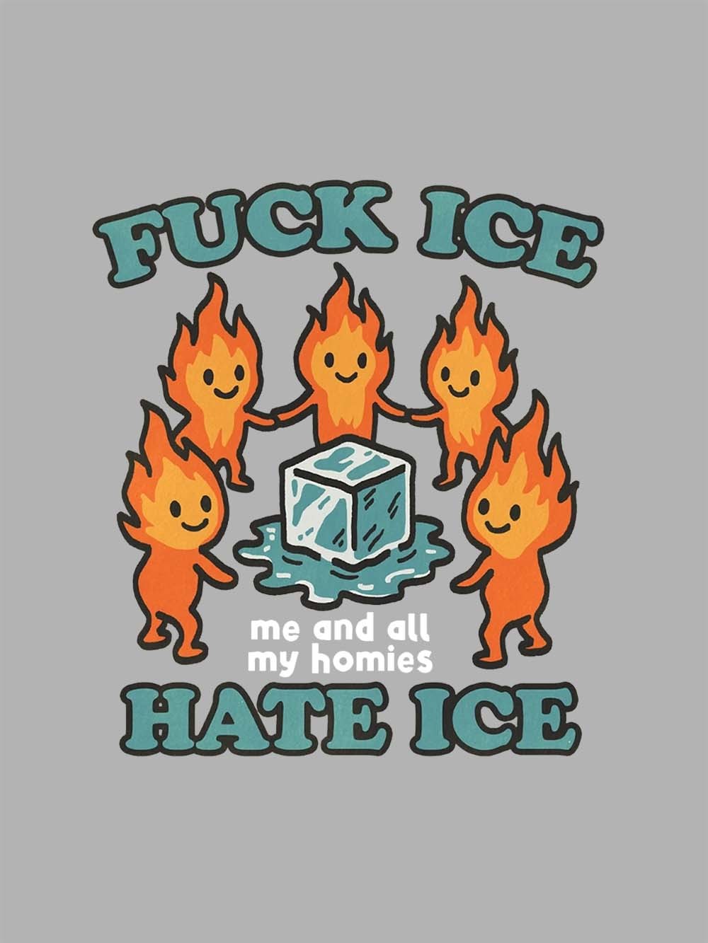 Fu*k Ice, Hate Ice, Washed Tshirt
