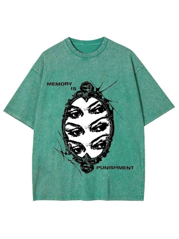 MEMORY IS PUNISHMENT WASHED TSHIRT