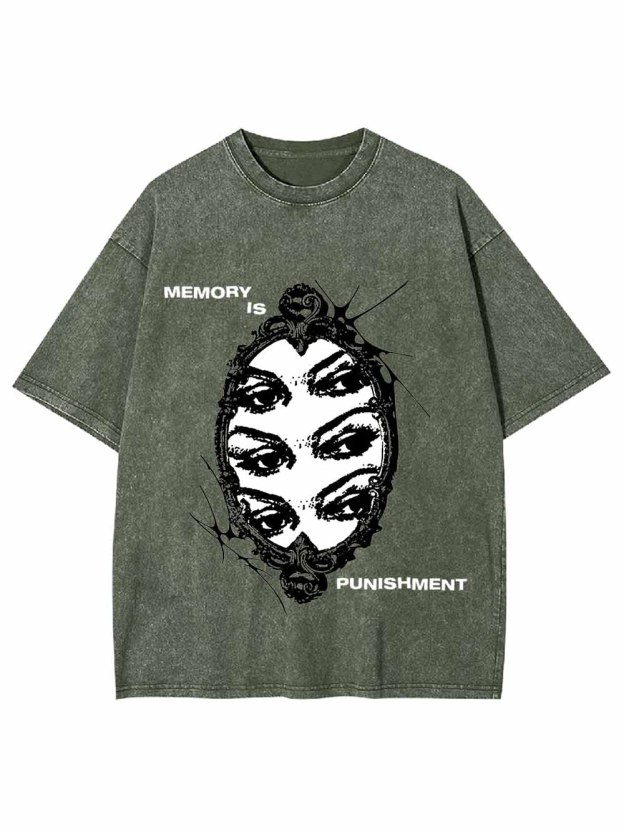 MEMORY IS PUNISHMENT WASHED TSHIRT