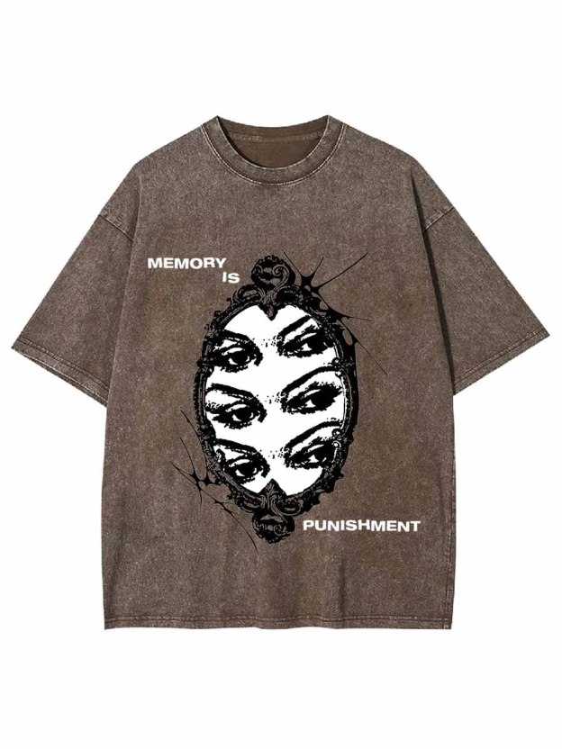 MEMORY IS PUNISHMENT WASHED TSHIRT