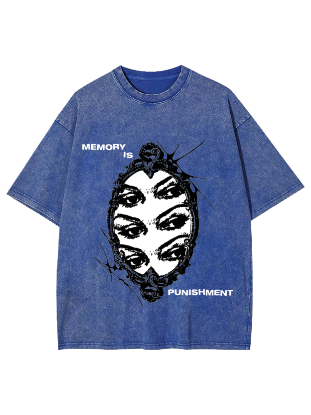MEMORY IS PUNISHMENT WASHED TSHIRT