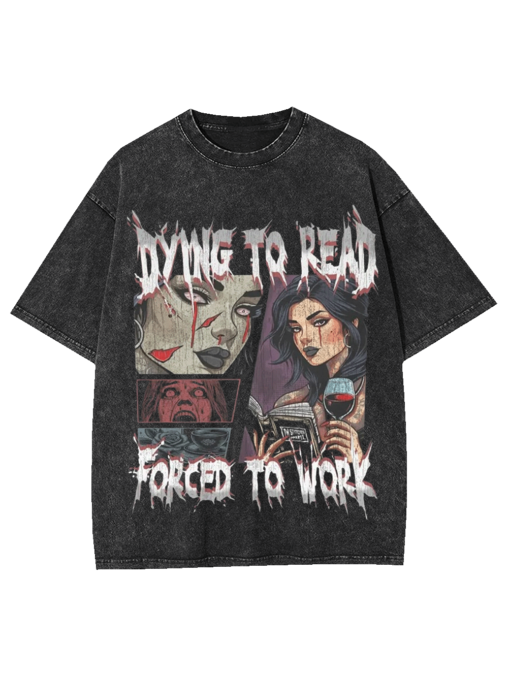 Dying To Read, Forced To Work Washed Tshirt