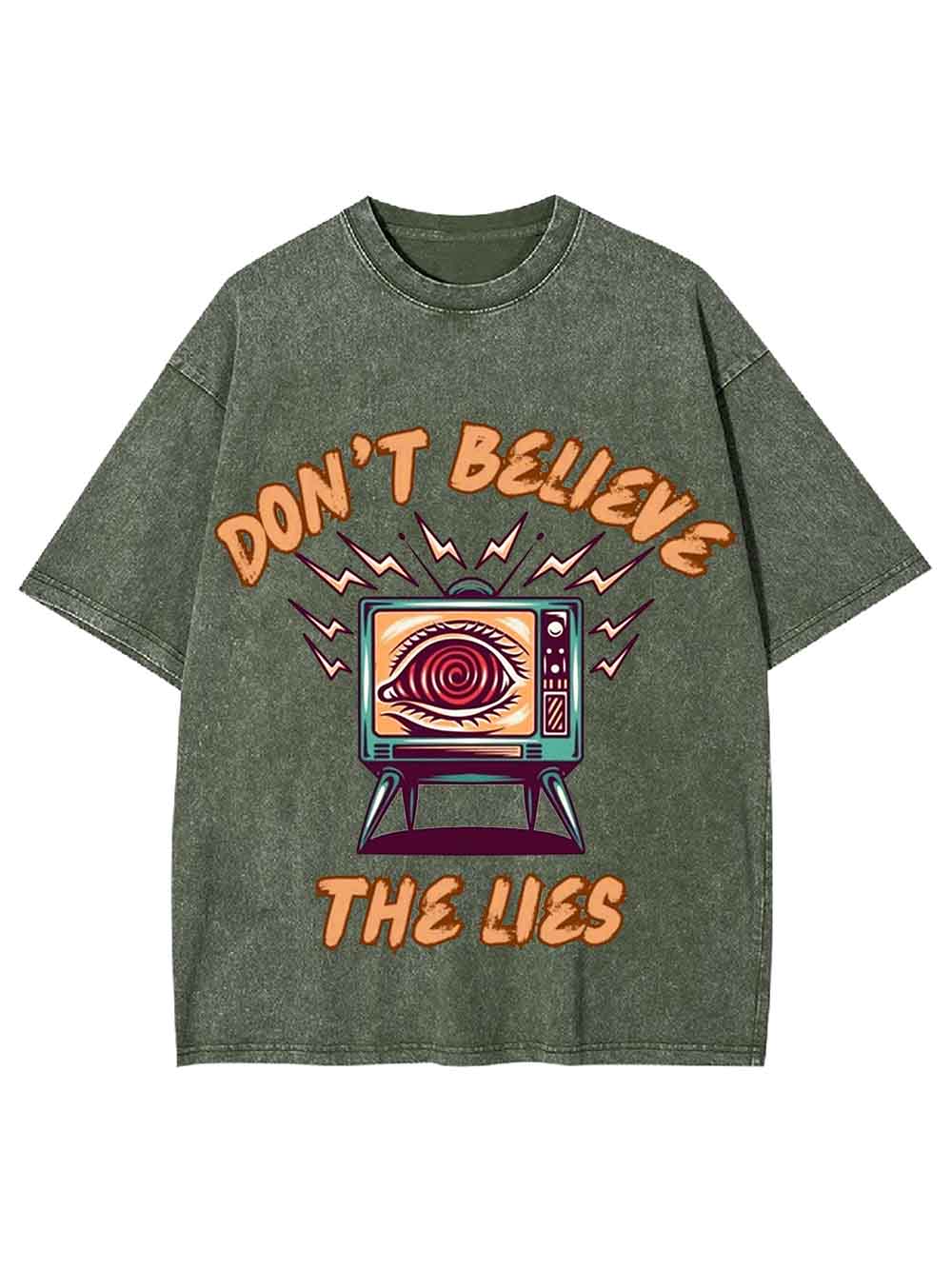 Don't Believe The Lies Washed Tshirt