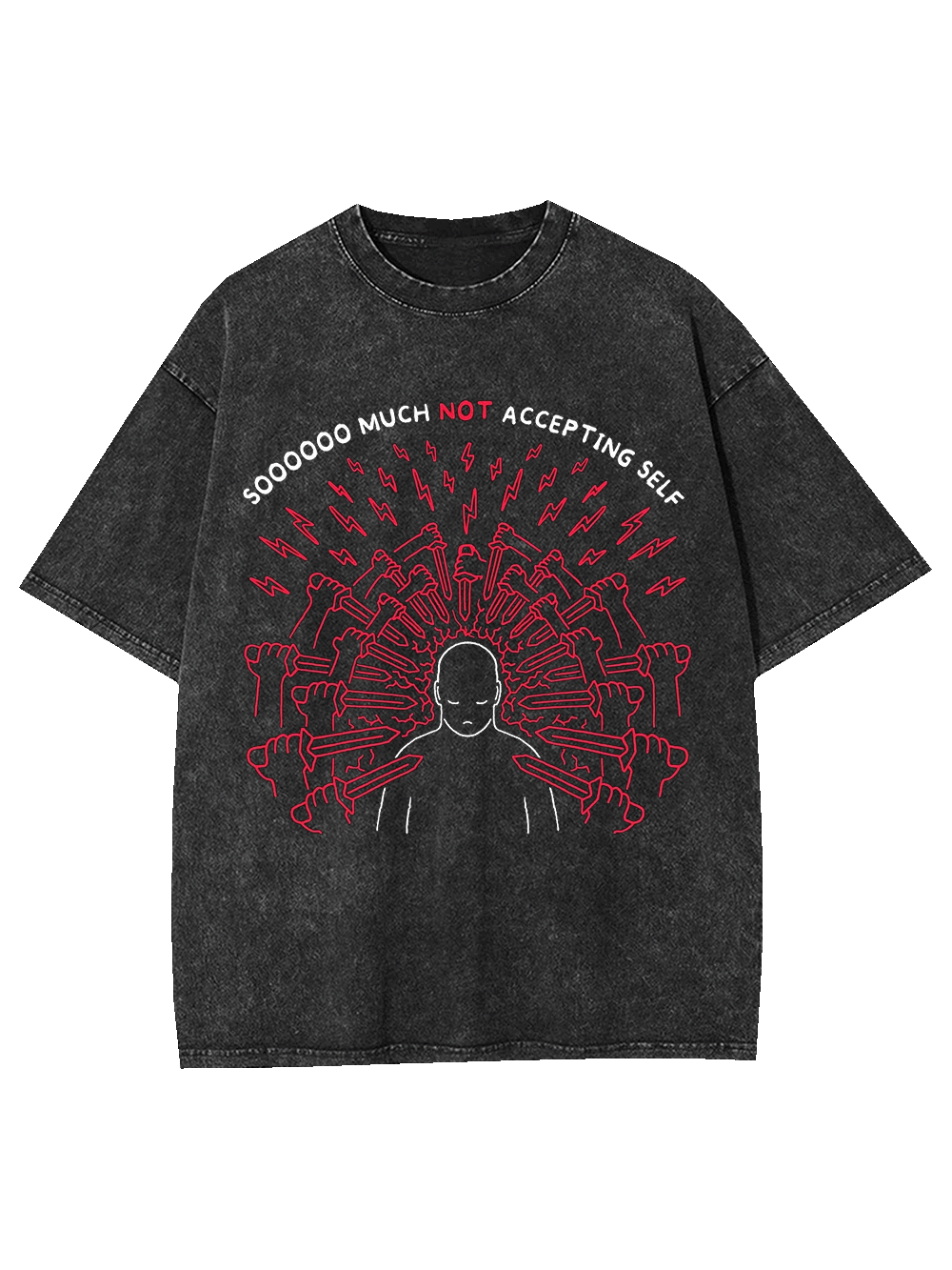 Soooooo Much Not Accepting Self Washed Tshirt