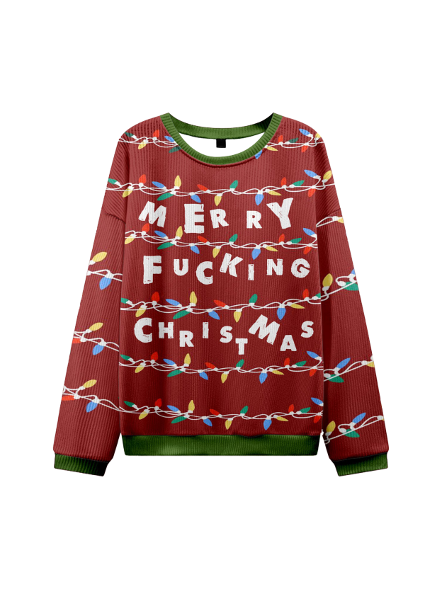 MERRY FUCKING CHISTMAS UGLY CHRISTMAS SWEATSHIRT