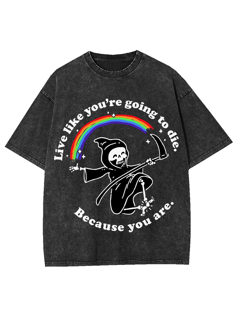 LIVE LIKE YOU ARE GOING TO DIE WASHED TSHIRT