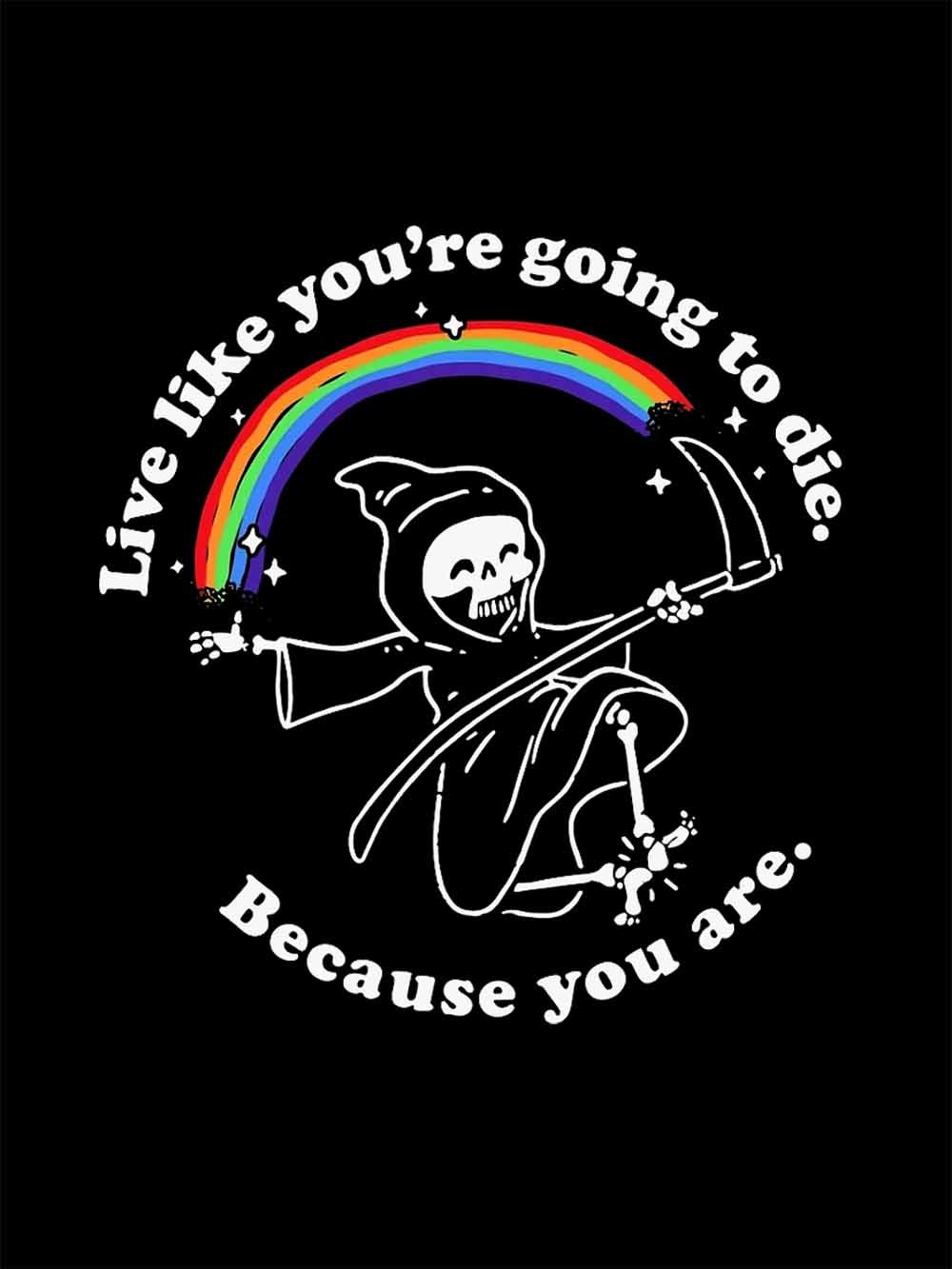 LIVE LIKE YOU ARE GOING TO DIE WASHED TSHIRT