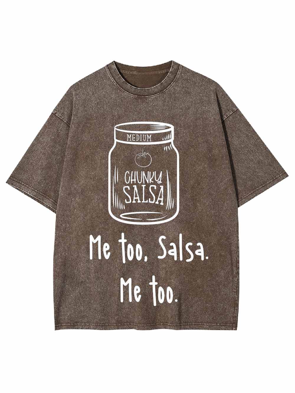 ME TOO SALSA  WASHED TSHIRT