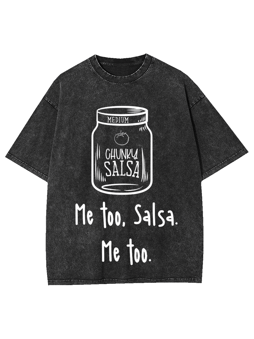 ME TOO SALSA  WASHED TSHIRT