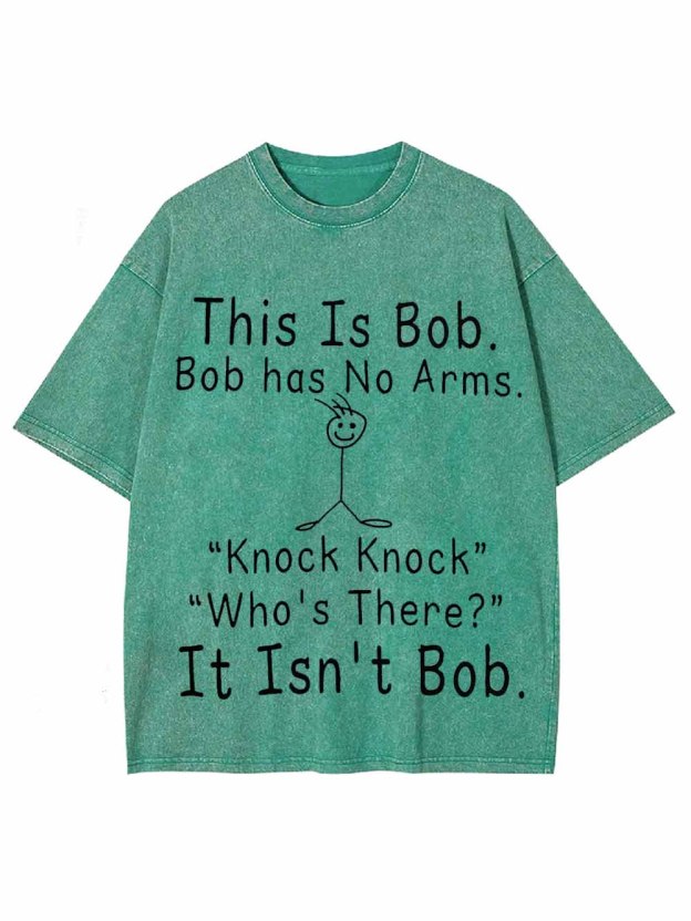 THIS IS BOB WASHED TSHIRT