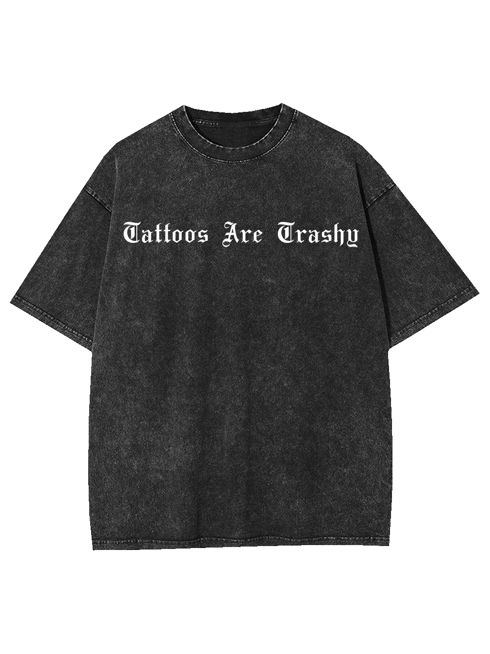 Tattoos Are Trashy Washed Tshirt
