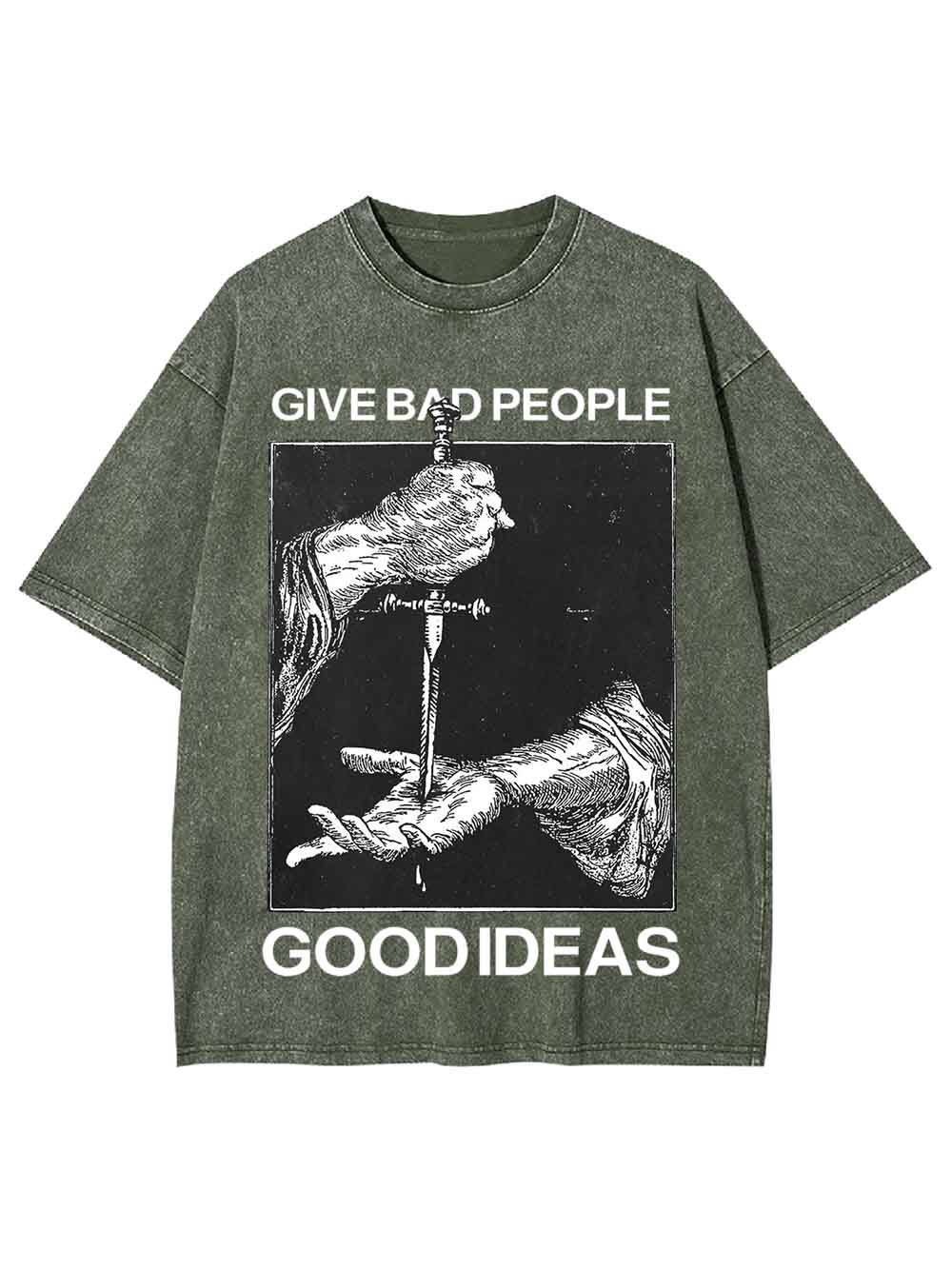 Give Bad People Goodideas Washed Tshirt