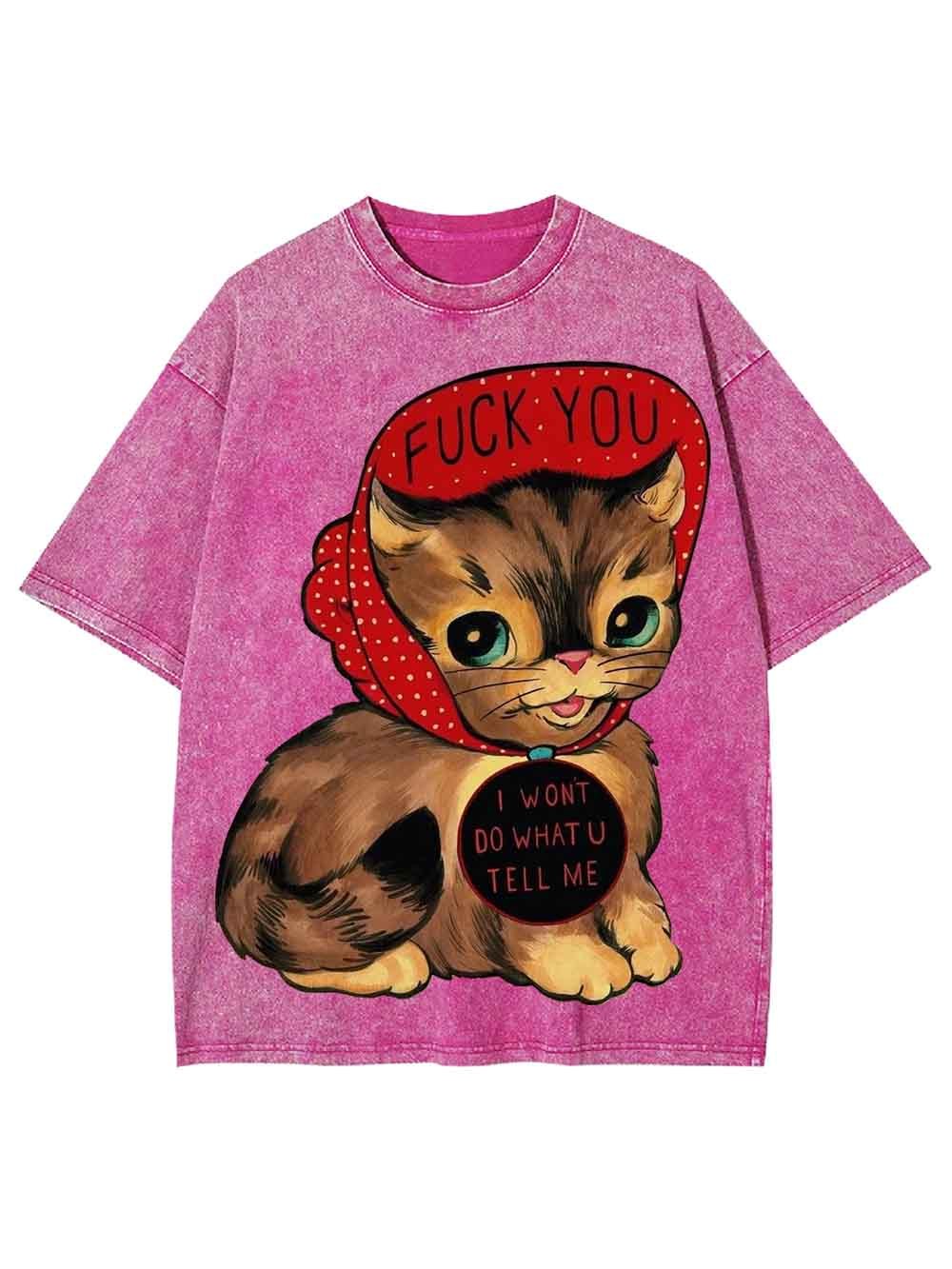 I Wont Do What U Tell Me Washed Tshirt