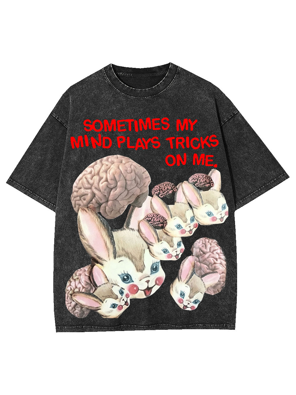 Sometimes My Mind Plays Tricks On Me Washed Tshirt