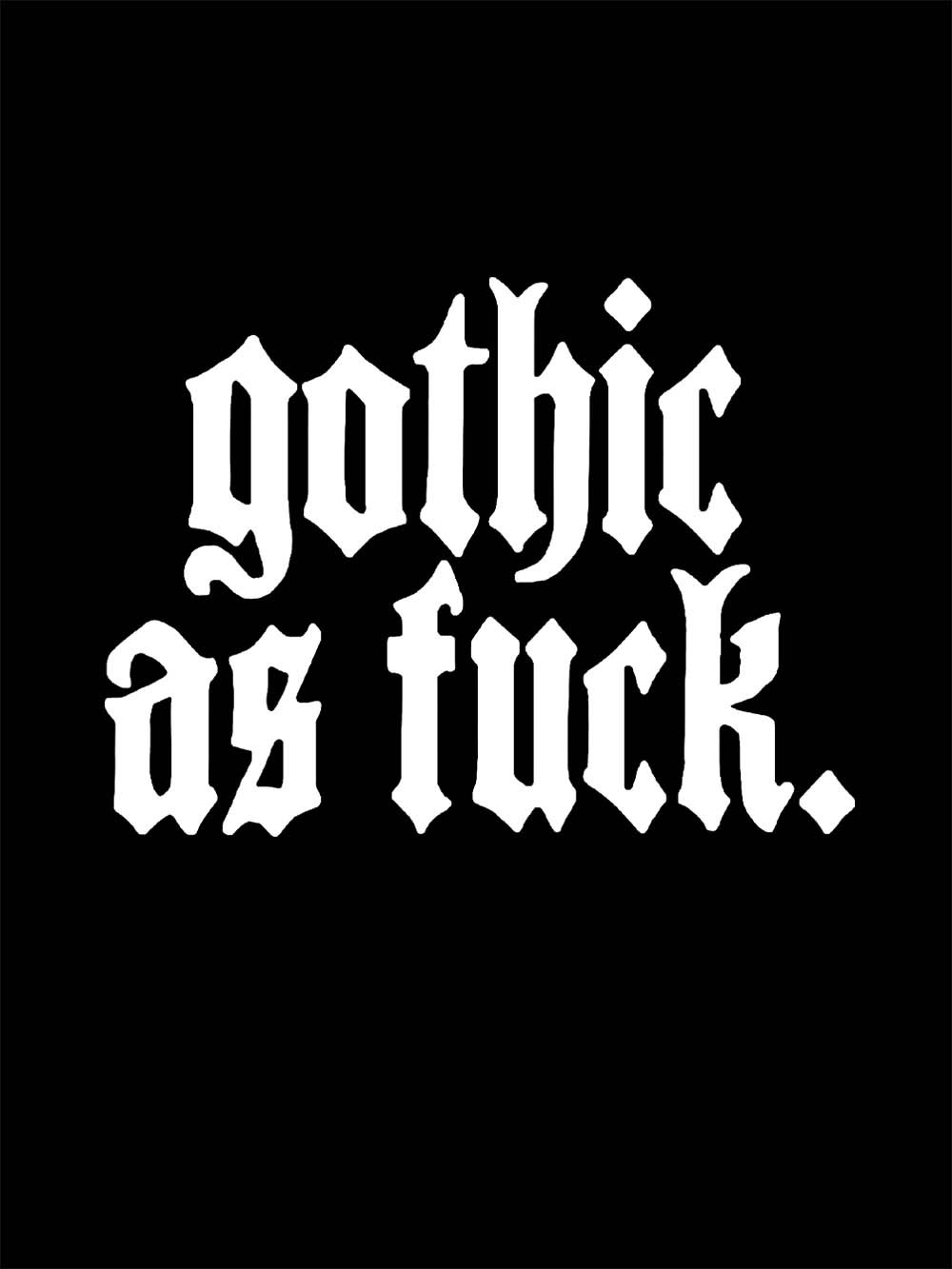 Gothic As Fu*k Washed Tshirt