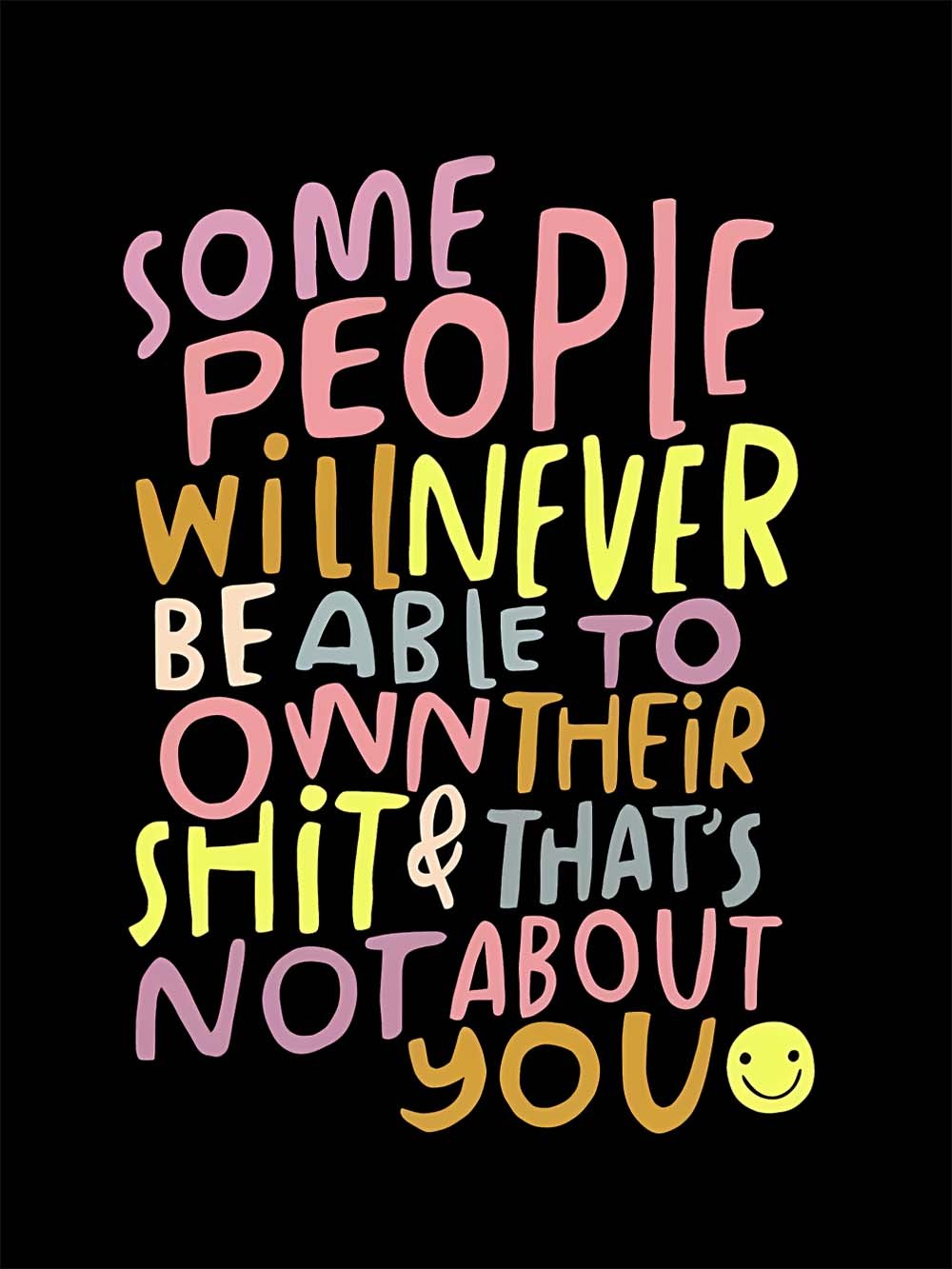 Some People Can’t Own Their shit & It’s Not About You Washed Tshirt